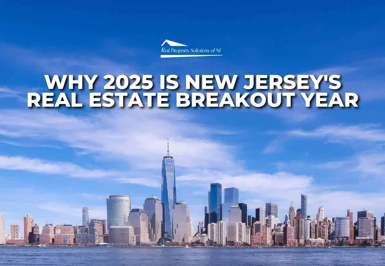 Why 2025 is new jersey's real estate breakout year
